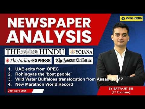 Newspaper Analysis for UPSC and APSC | 29th April 2026 | APSC and UPSC Exam Preparation | SPM IAS