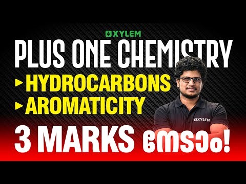 Plus One Chemistry | Hydrocarbons , Aromaticity - 3 Marks നേടാം.. | Xylem Plus One