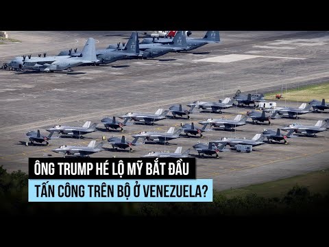 Ông Trump tuyên bố đã tấn công mục tiêu trên bộ ở Venezuela