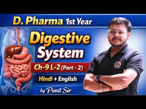 D.Pharma 1st Year 2026 | HAP Chapter 9 (Part-2) Digestive System | Complete Explanation