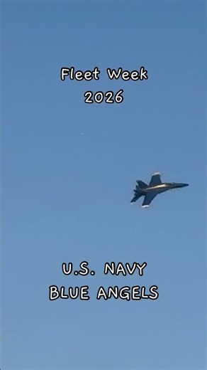 U.S. Navy Blue Angels Fleet Week 2026