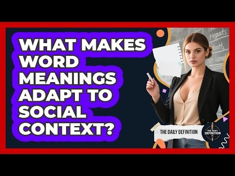 What Makes Word Meanings Adapt To Social Context?