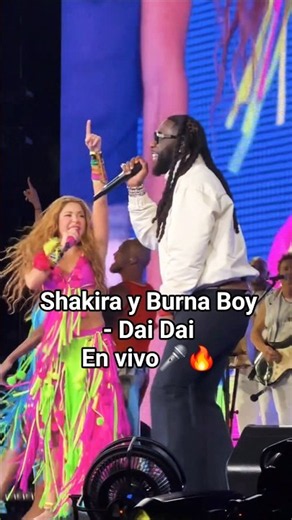 Shakira - Dai Dai ft. Burna Boy (EN VIVO) | Concierto #Shakira #burnaboy #LMYNL #Shorts #Viral