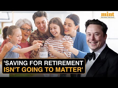 Elon Musk Says You 'Don't Need To Worry About Saving For Retirement' - But Is That True?