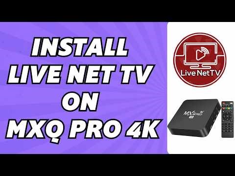 How to Install Live Net TV on MXQ Pro 4K