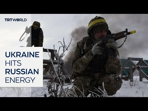 Ukraine hits Russian energy as war escalates