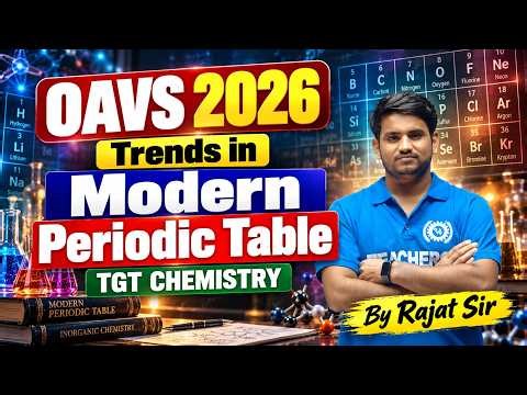 Trends in Modern Periodic Table | OAVS 2026 TGT Chemistry | Periodic Trends Complete Concept |