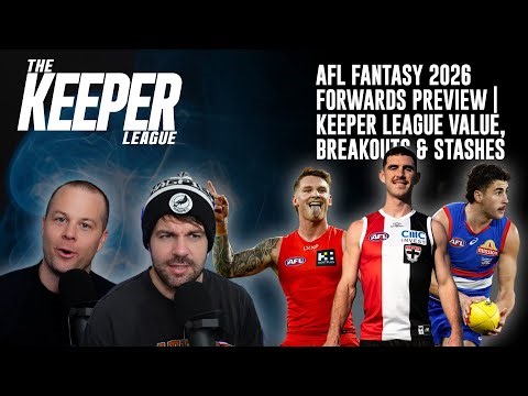 AFL Fantasy 2026 Forwards Preview | Keeper League Breakouts, Value & Stash Options
