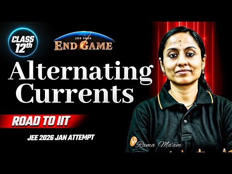 Alternating Current Class 12 | One Shot + PYQs | JEE Physics | JEE 2026 Jan Attempt