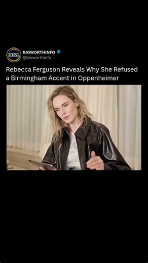 Rebecca Ferguson Reveals Why She Refused a Birmingham Accent in Oppenheimer