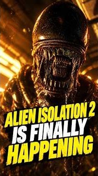 ALIEN: ISOLATION 2 IS FINALLY HAPPENING?!