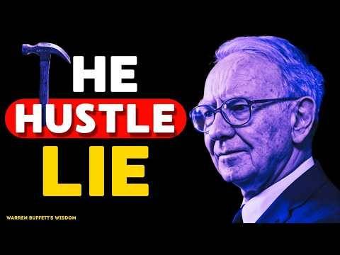 Warren Buffett: The 'Work Harder' Lie Nobody Questions (Why Hustle Won't Make You Rich)