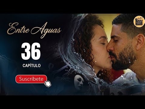 ENTRE AGUAS – CAP. 36 | La Novela Cubana | Full Commentary & Emotional Analysis