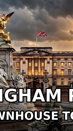 Buckingham Palace: From Townhouse to Throne