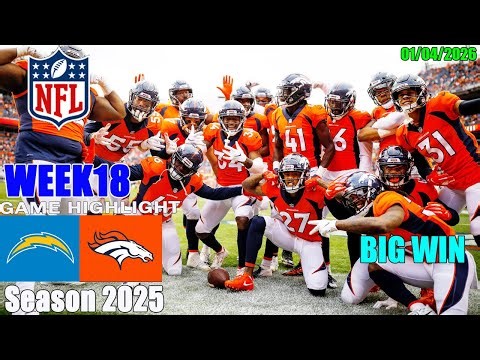 Denver Broncos Vs. Chargers WEEK18 | Full Game Highlights | NFL Season 2026 Today