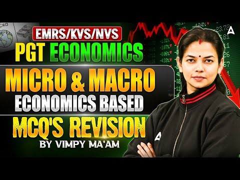 EMRS Tier 2 Economics | KVS NVS Tier 2 Economics | Economics Mains Classes For EMRS/KVS/NVS PGT 2026