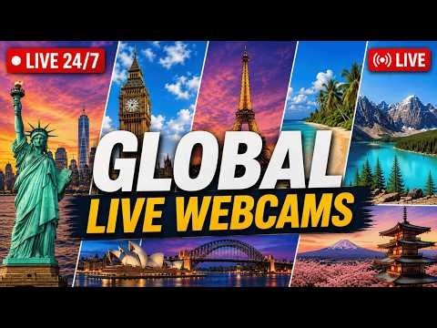 🔴 LIVE RIGHT NOW: Global Webcams 24/7 🌎 See Icons of the World in Real Time