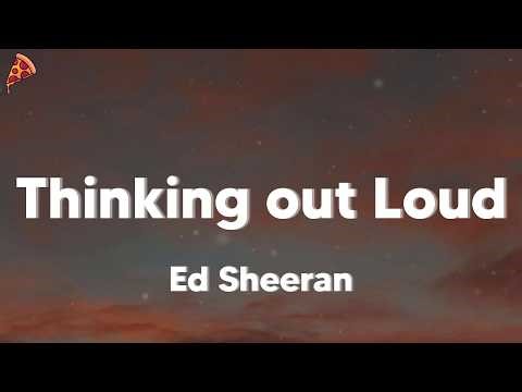 Ed Sheeran - Thinking out Loud