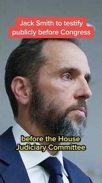 Jack Smith to testify publicly before Congress
