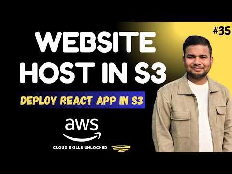 Host Static Website on S3 (HTML + React/Angular) | AWS Tutorial #35