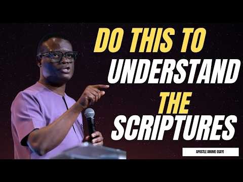 HOW TO UNLOCK THE SECRETS IN SCRIPTURES - APOSTLE AROME OSAYI