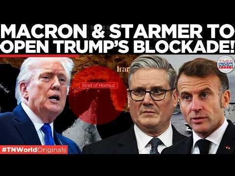 HORMUZ BLOCKADE EXPLODES: France & UK Plan Naval Mission After Trump’s Threat to Choke Strait!