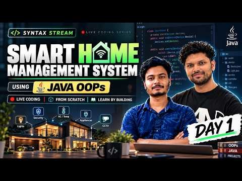 Live Coding: Smart Home Management System in Java | OOPs Project from Scratch | Day 1