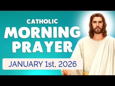 🙏 Catholic MORNING PRAYER TODAY 🙏 THURSDAY January 1, 2026 Prayers