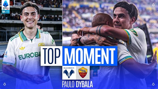 Dybala Drives Roma with Two Assists | Top Moment | Verona-Roma | Serie A 2025/26