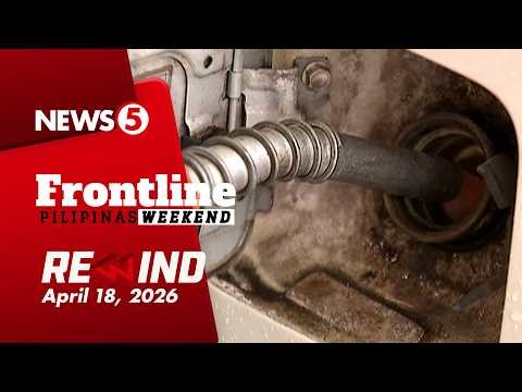 FRONTLINE PILIPINAS WEEKEND REWIND | April 18, 2026