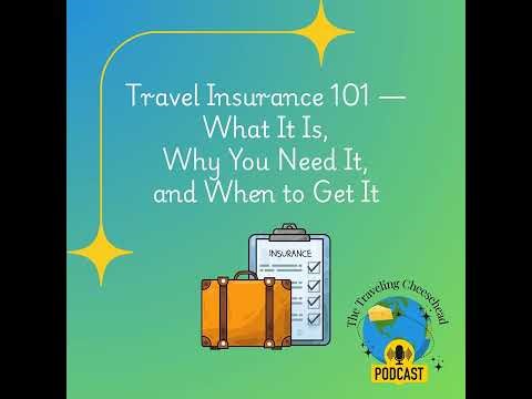 Travel Insurance 101 — What It Is, Why You Need It, and When to Get It