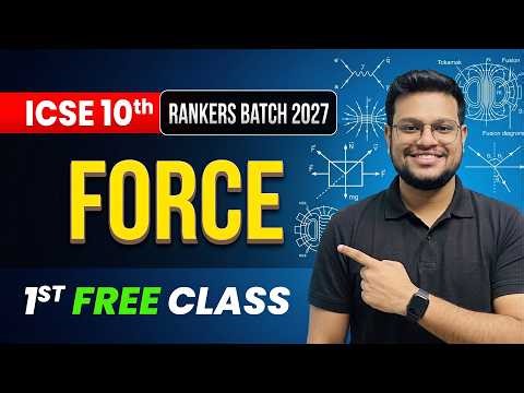 🔥 ICSE Class 10 Physics Chapter 1 Force | Best Demo Class 2027 | RANKERS BATCH | Vishal Sir