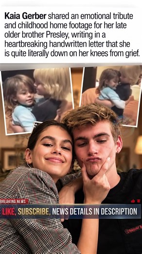Kaia Gerber Shares Heartbreaking Tribute to Late Brother Presley Gerber