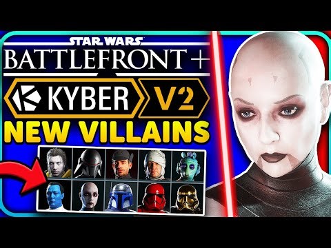 ALL NEW Star Wars Battlefront 2 + Kyber V2 Villains!