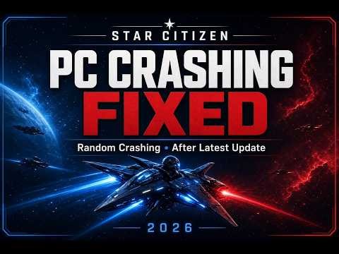 Star Citizen — Fix Random Crashing After Latest Update | PC Crash & Freeze Fix 2026