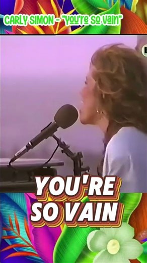 CARLY SIMON - "You're So Vain" (1972)