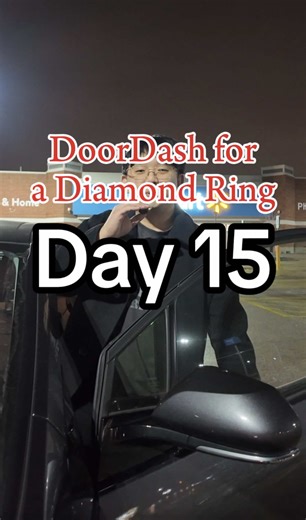 day 15 of DoorDashing everyday until i can buy an engagement ring to propose to my girlfriend #doordashforadiamond #ilovejulia