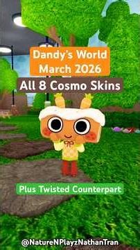ALL 8 COSMO SKINS + TWISTED COUNTERPART IN DANDY'S WORLD EASTER EVENT (3/30/2026)
