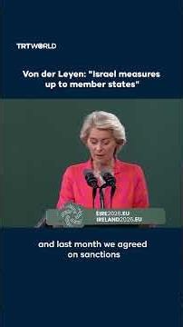 Von der Leyen says EU member states must decide on further Gaza measures