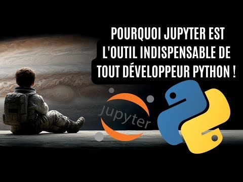 • Pourquoi Jupyter est l'outil INDISPENSABLE de tout développeur Python !