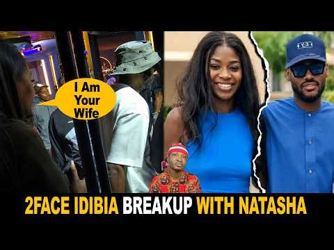 2face Breakup With Natasha After Couple Clash In Abuja 😱