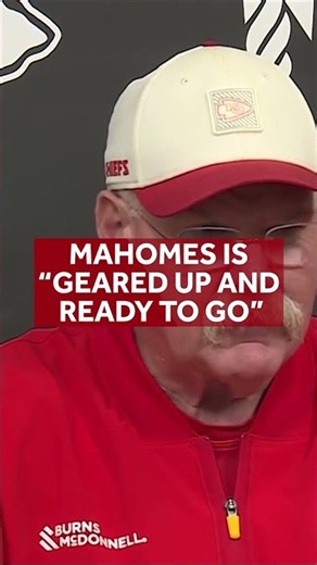 Andy Reid: Patrick Mahomes is “geared up and ready to go”