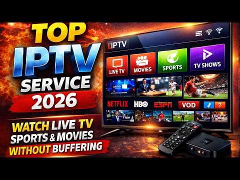 Top IPTV Services 2026 🚀 Best IPTV Providers for Live TV, Sports & Movies (No Buffering)