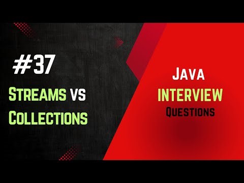 #37 | Streams vs Collections - Differences | Java Interview