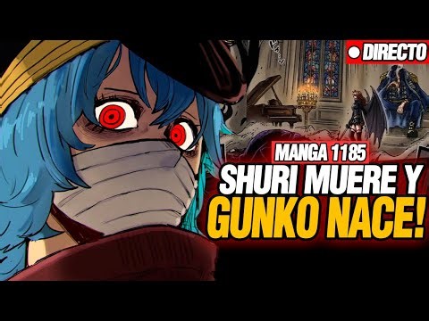 🔴Shuri Muere y Gunko Nace! Elbaf Manga 1185 | One Piece Resumen