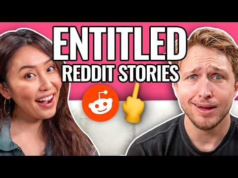 A New Level Of Entitlement | Reading Reddit Stories