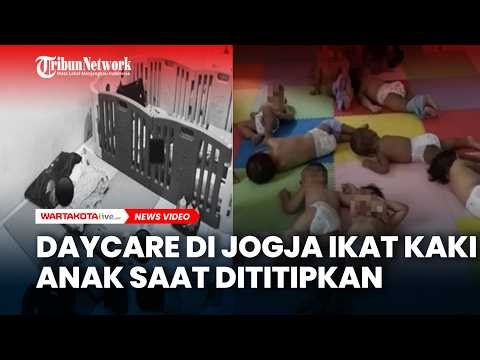 Orang Tua Harus Waspada! Daycare di Jogja Ikat Kaki Anak Saat Dititipkan