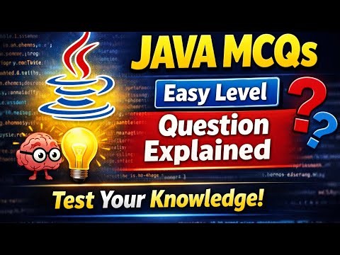 Java MCQs Easy Level | Java MCQ Questions with Explanation | Java Quiz for Beginners