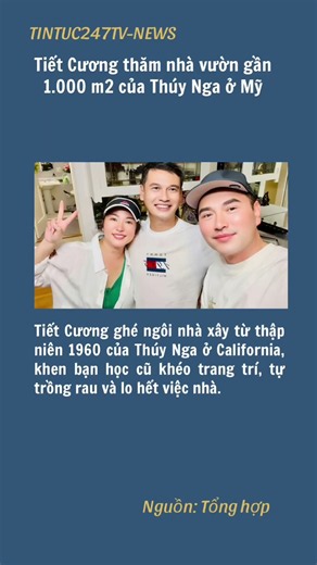 Tiết Cương thăm nhà vườn gần 1.000 m2 của Thúy Nga ở Mỹ
