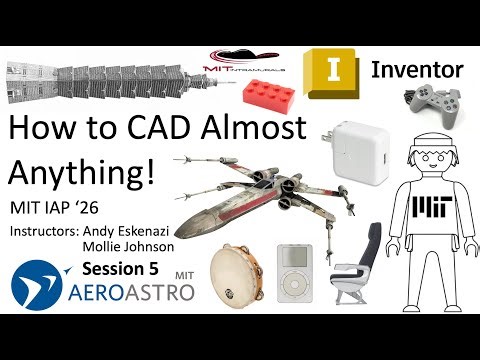 How to CAD Almost Anything! Inventor edition: Session 5